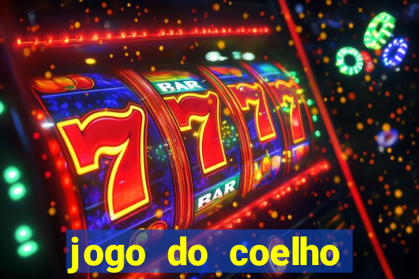 jogo do coelho jogo do coelho