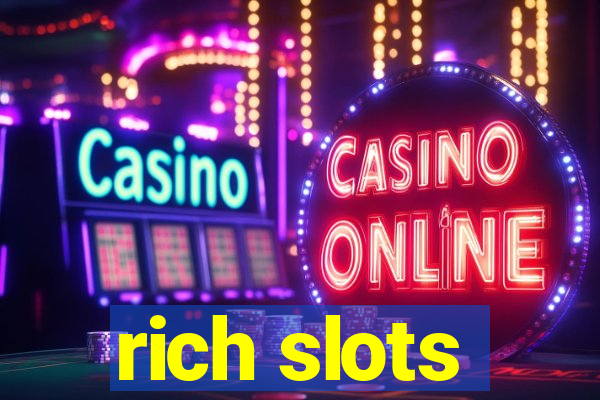 rich slots