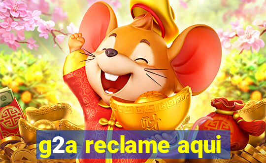 g2a reclame aqui