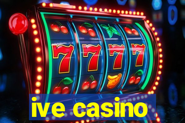 ive casino