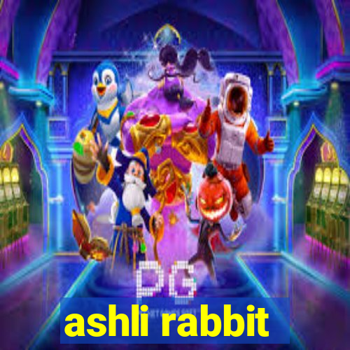 ashli rabbit