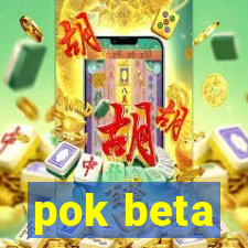 pok beta