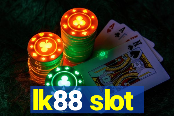 lk88 slot