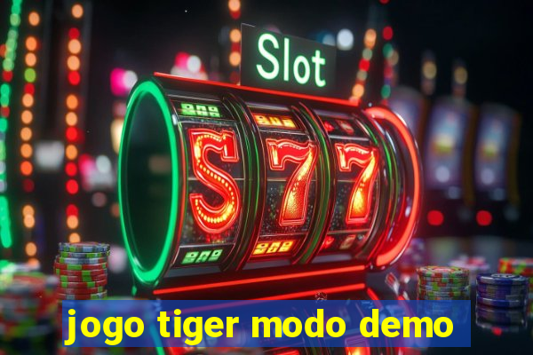 jogo tiger modo demo