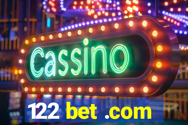 122 bet .com