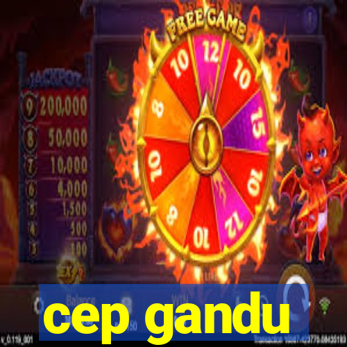 cep gandu