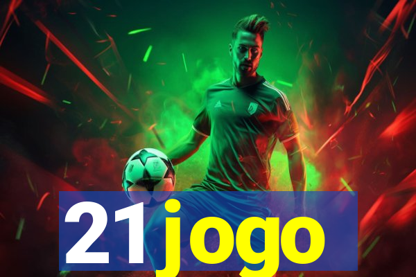 21 jogo