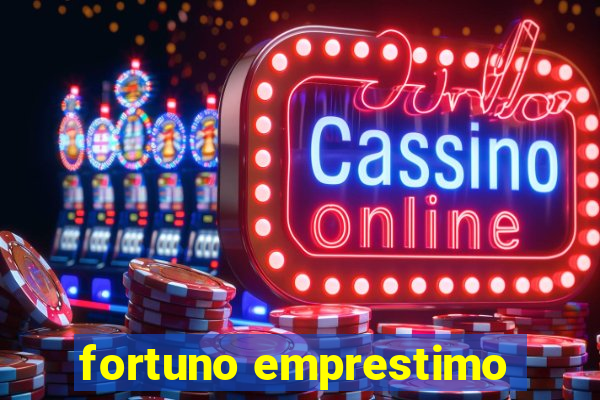 fortuno emprestimo