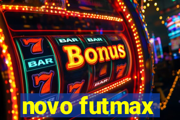 novo futmax