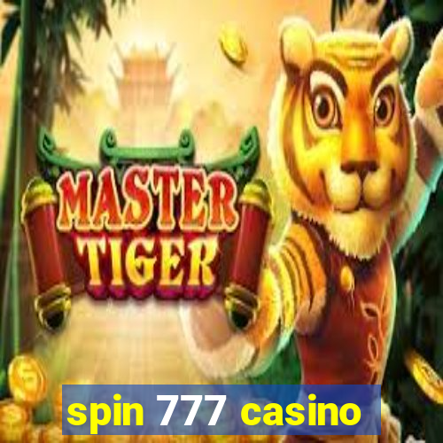 spin 777 casino