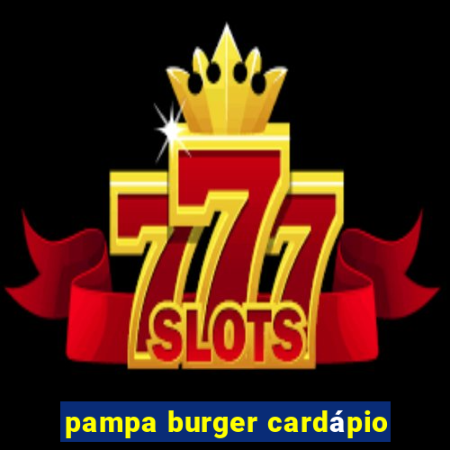 pampa burger cardápio