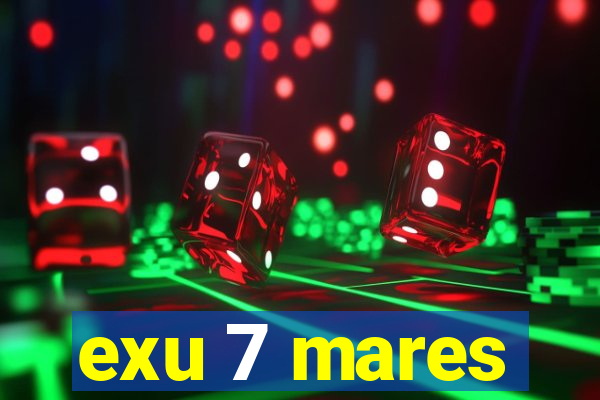 exu 7 mares