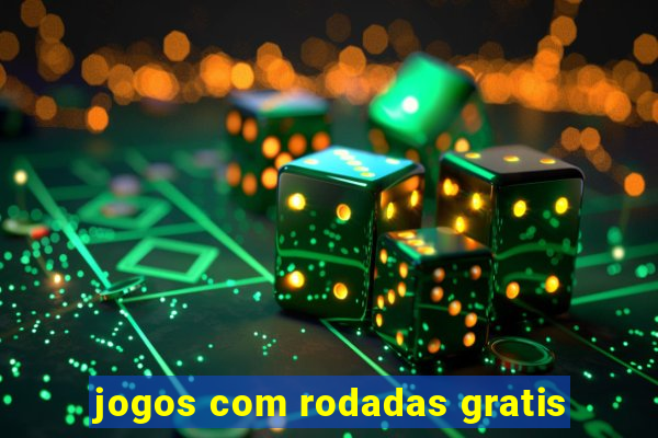 jogos com rodadas gratis