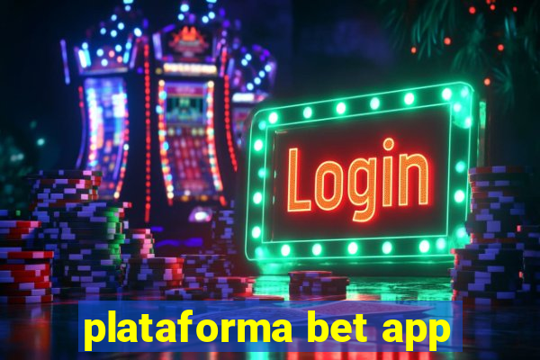 plataforma bet app