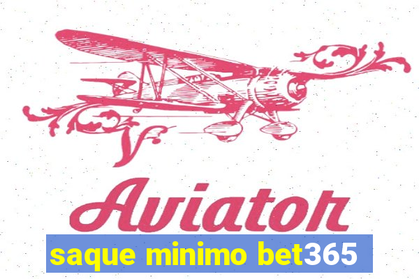 saque minimo bet365