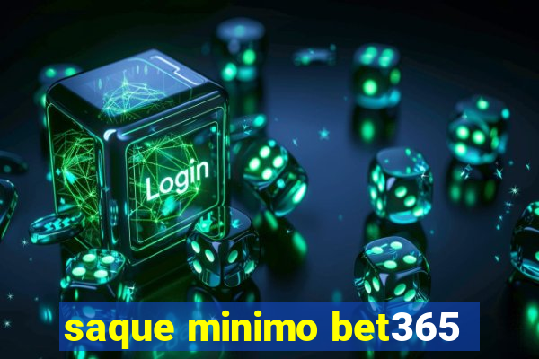 saque minimo bet365