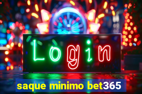 saque minimo bet365