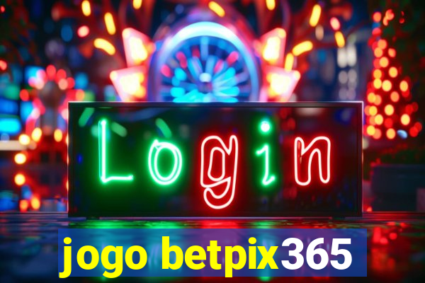 jogo betpix365