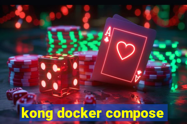 kong docker compose