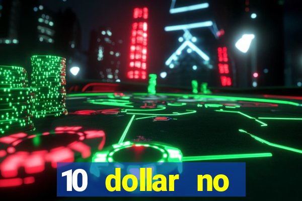 10 dollar no deposit casino bonus