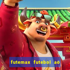 futemax futebol ao vivo sem anuncio