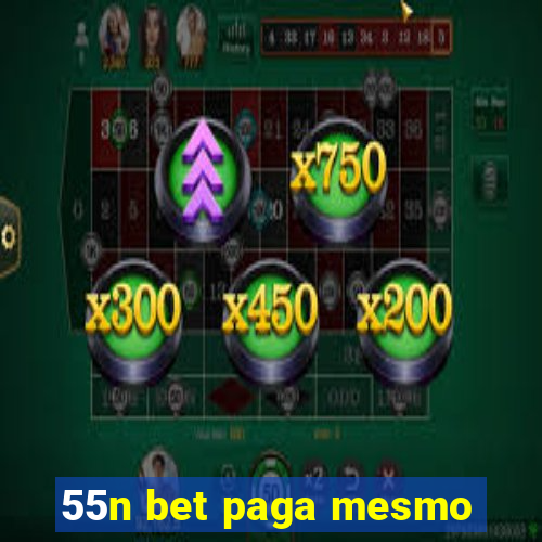 55n bet paga mesmo