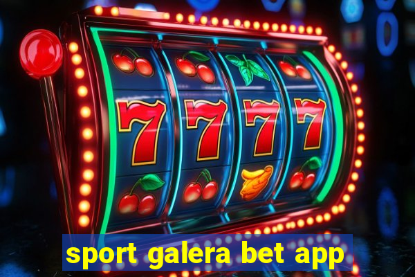 sport galera bet app