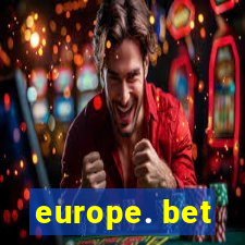 europe. bet