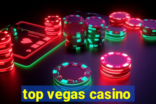 top vegas casino