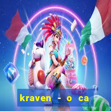 kraven - o ca ador filme completo dublado pobreflix