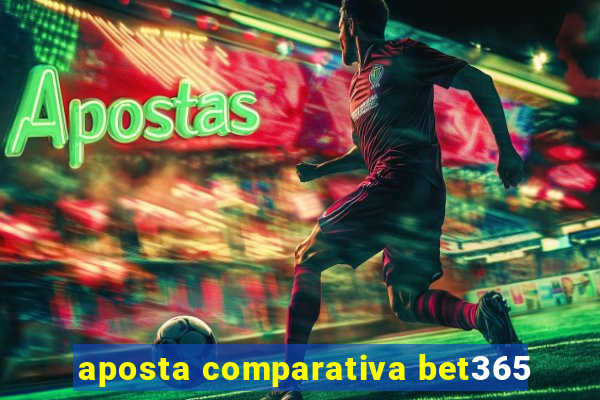 aposta comparativa bet365