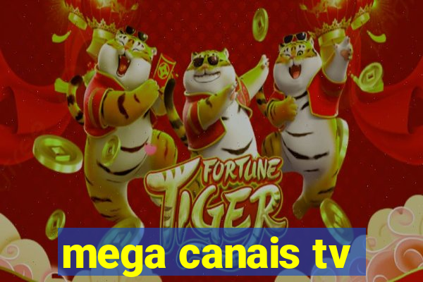 mega canais tv