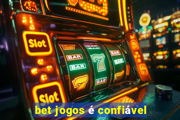 bet jogos é confiável