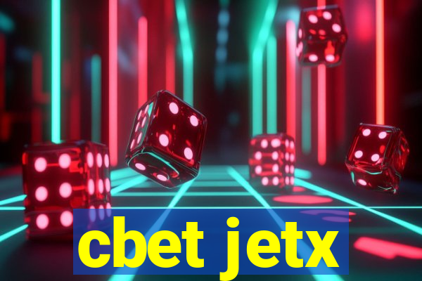 cbet jetx