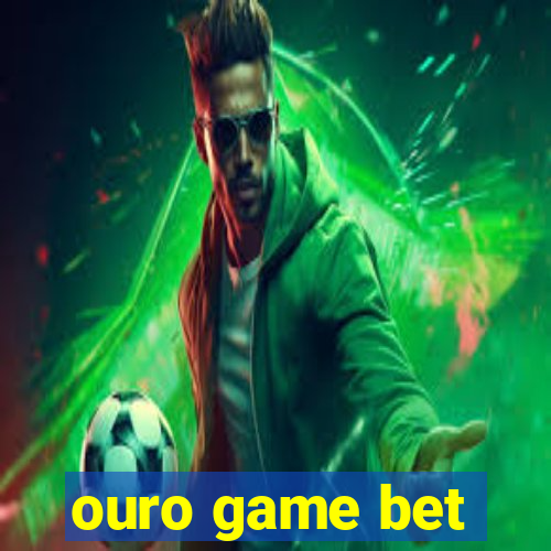 ouro game bet