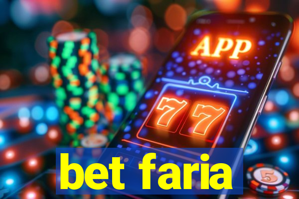 bet faria