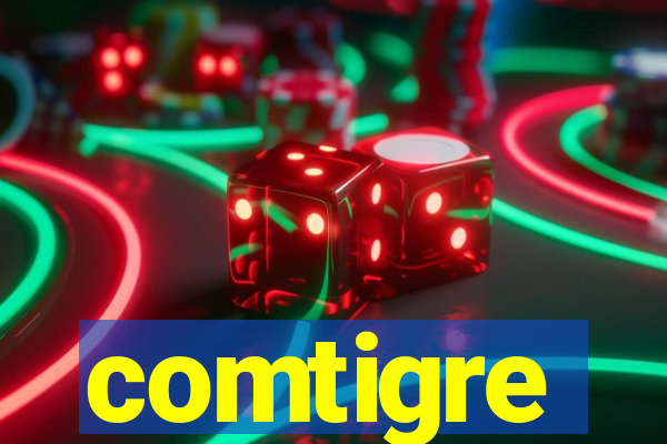 comtigre