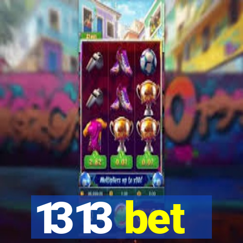 1313 bet