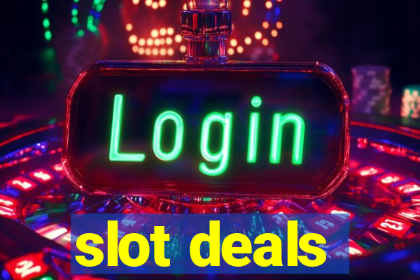 slot deals