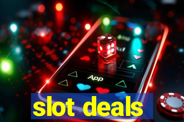 slot deals