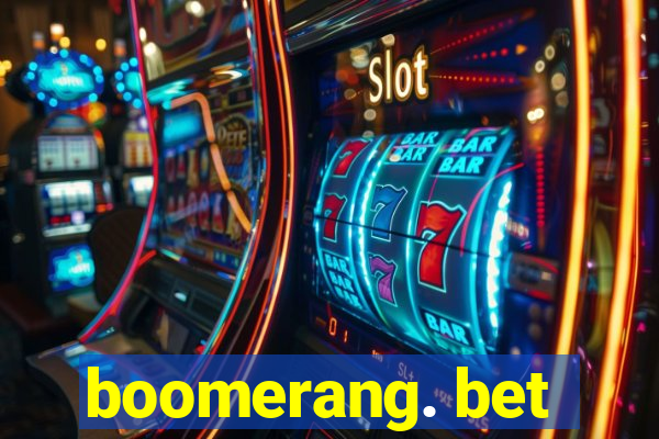 boomerang. bet