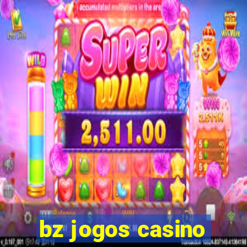 bz jogos casino