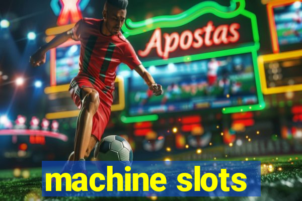 machine slots