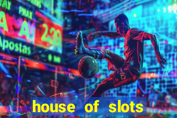 house of slots free coins