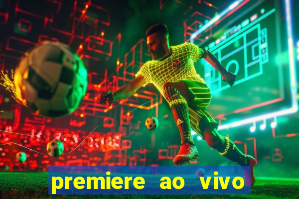 premiere ao vivo gratis fluminense