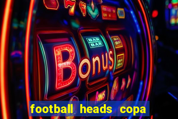 football heads copa libertadores 2015