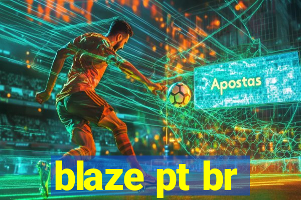 blaze pt br