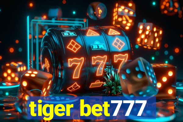 tiger bet777