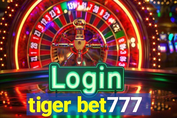 tiger bet777