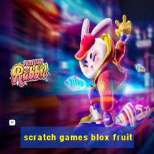 scratch games blox fruit